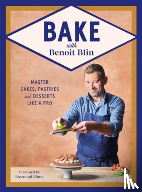 Blin, Benoit - Bake with Benoit Blin