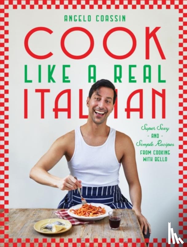 Coassin, Angelo - Cook Like a Real Italian