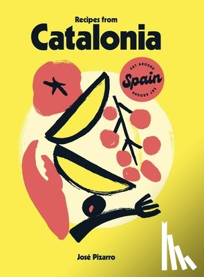 Pizarro, Jose - Recipes from Catalonia