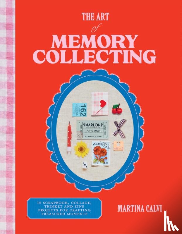 Calvi, Martina - The Art of Memory Collecting