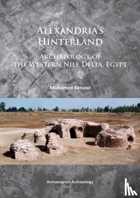 Kenawi, Mohamed - Alexandria’s Hinterland