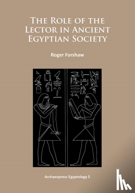 Forshaw, Roger - The Role of the Lector in Ancient Egyptian Society