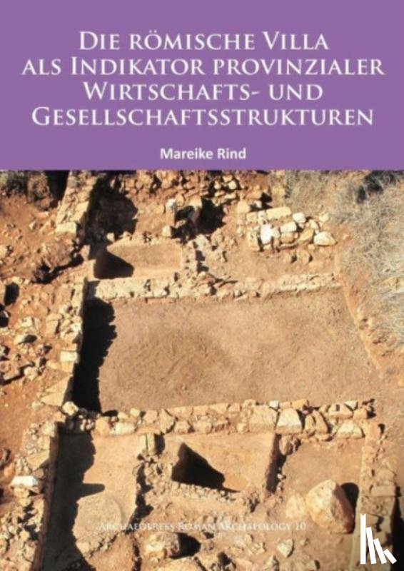 Rind, Mareike - Die Romische Villa als Indikator provinzialer Wirtschafts- und Gesellschaftsstrukturen