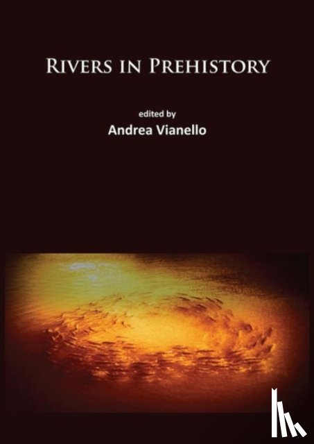  - Rivers in Prehistory
