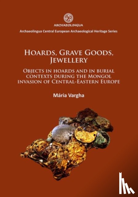 Vargha, Maria - Hoards, grave goods, jewellery