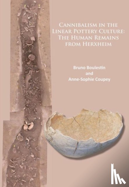 Boulestin, Bruno, Coupey, Anne-Sophie - Cannibalism in the Linear Pottery Culture: The Human Remains from Herxheim