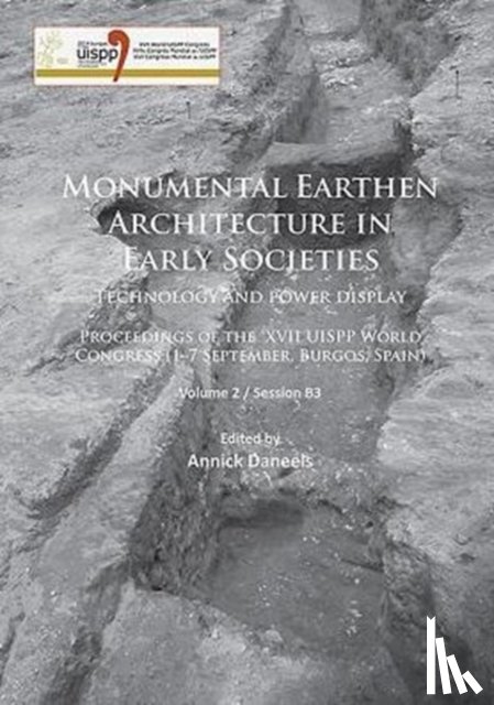  - Monumental Earthen Architecture in Early Societies: Technology and power display