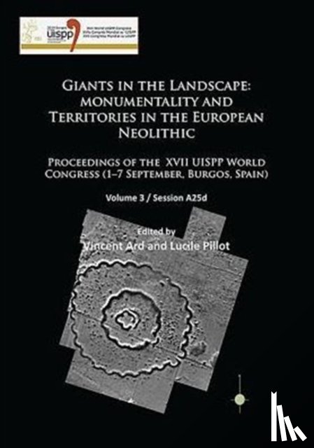  - Giants in the Landscape: Monumentality and Territories in the European Neolithic