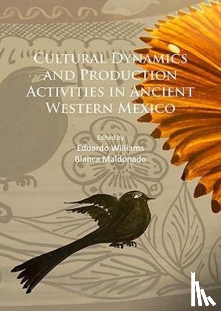  - Cultural Dynamics and Production Activities in Ancient Western Mexico