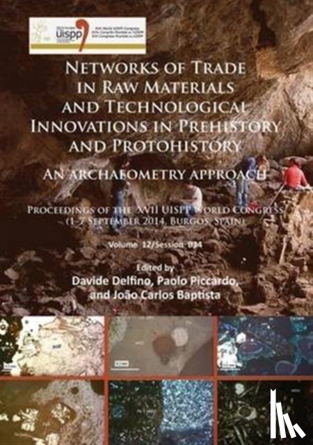  - Networks of trade in raw materials and technological innovations in Prehistory and Protohistory: an archaeometry approach