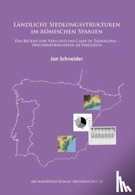 Schneider, Jan - Landliche Siedlungsstrukturen im romischen Spanien