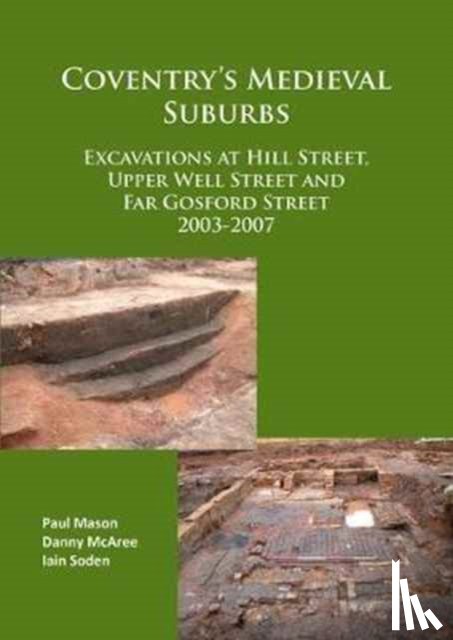 Mason, Paul, McAree, Danny, Soden, Iain - Coventry’s Medieval Suburbs