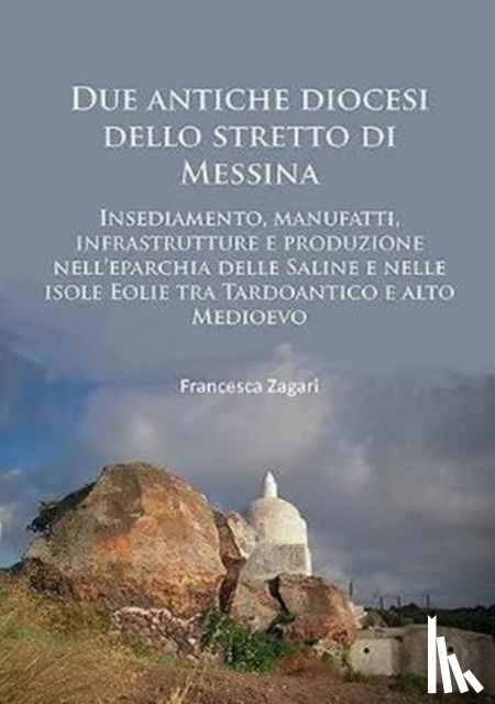 Zagari, Francesca - Due antiche diocesi dello stretto di Messina