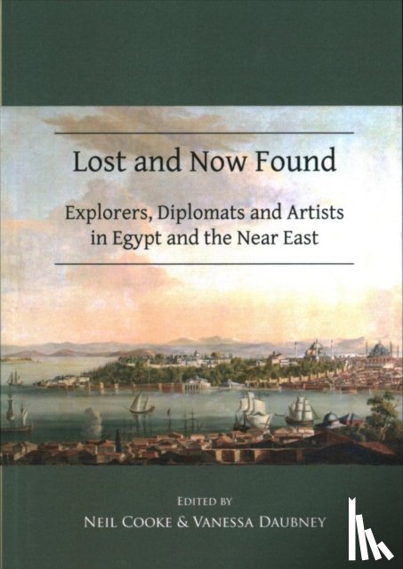  - Lost and Now Found: Explorers, Diplomats and Artists in Egypt and the Near East