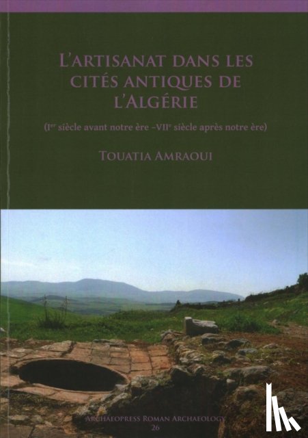 Amraoui, Touatia (Researcher - L’artisanat dans les cites antiques de l’Algerie