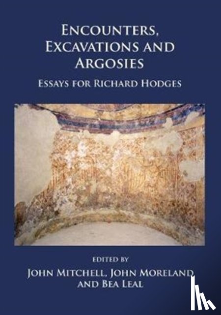  - Encounters, Excavations and Argosies