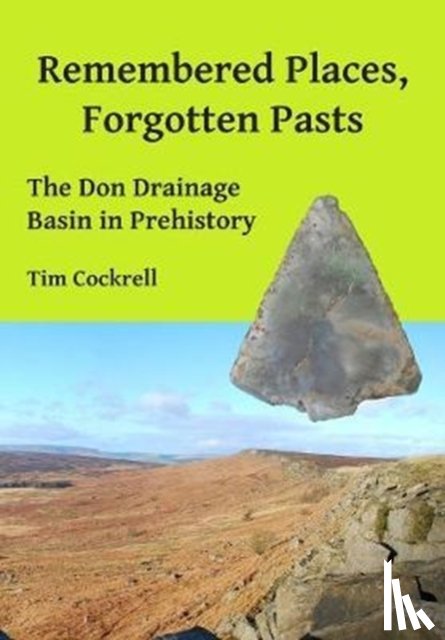 Cockrell, Tim - Remembered Places, Forgotten Pasts