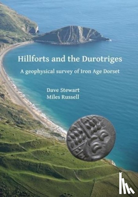 Stewart, Dave, Russell, Miles - Hillforts and the Durotriges