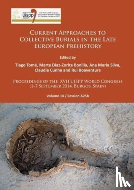  - Current Approaches to Collective Burials in the Late European Prehistory