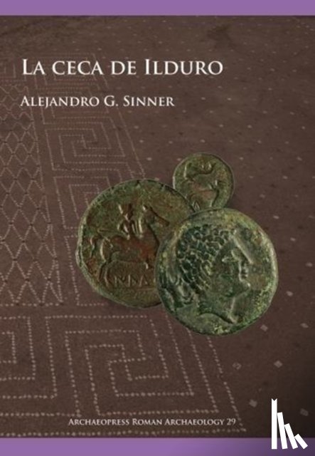 Sinner, Alejandro G. - La ceca de Ilduro