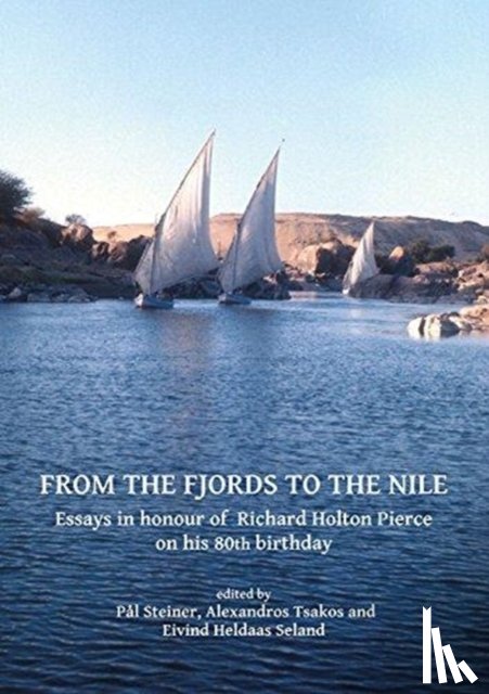  - From the Fjords to the Nile: Essays in honour of Richard Holton Pierce on his 80th birthday