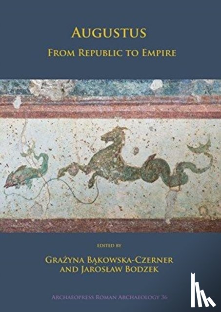  - Augustus: From Republic to Empire