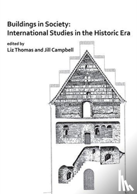  - Buildings in Society: International Studies in the Historic Era