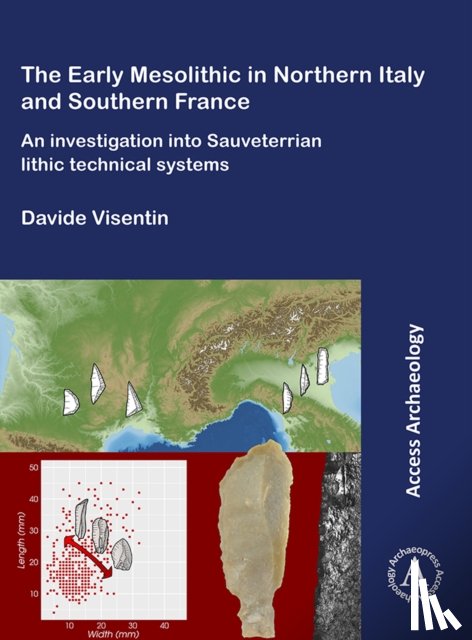 Visentin, Davide - The Early Mesolithic in Northern Italy and Southern France