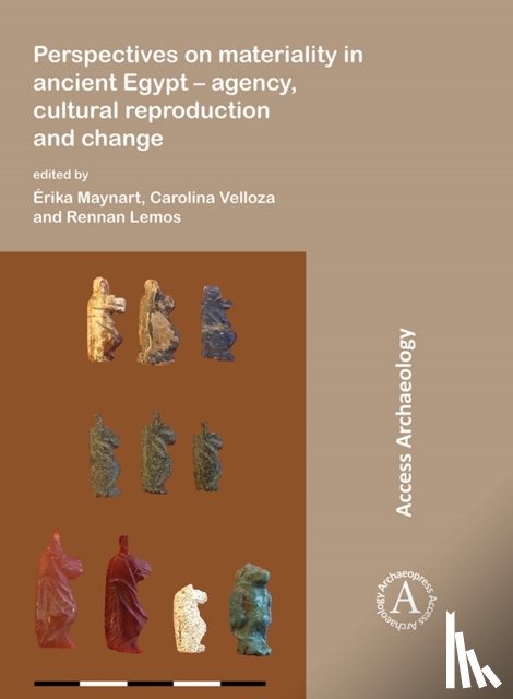  - Perspectives on materiality in ancient Egypt: Agency, Cultural Reproduction and Change