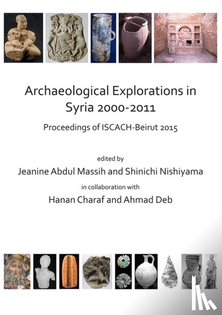  - Archaeological Explorations in Syria 2000-2011