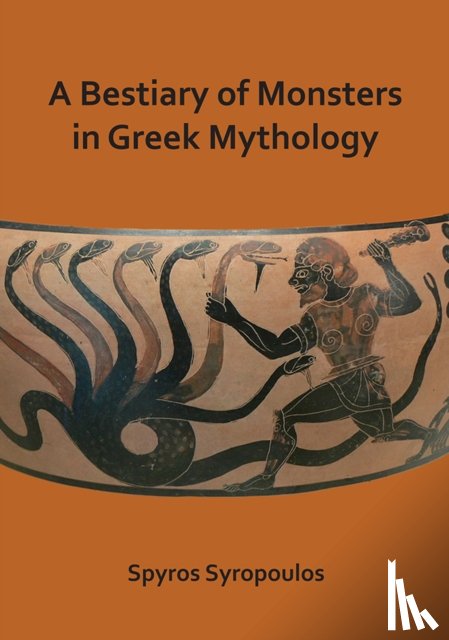 Syropoulos, Spyros - A Bestiary of Monsters in Greek Mythology