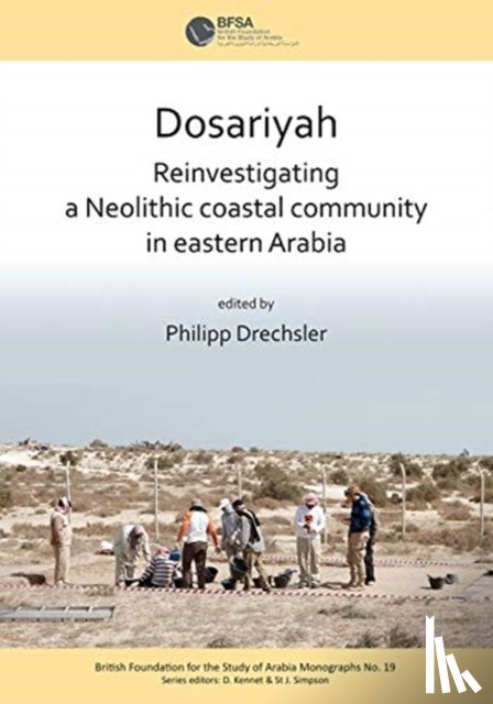  - Dosariyah: An Arabian Neolithic Coastal Community in the Central Gulf