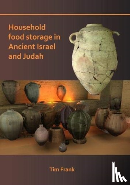 Frank, Tim - Household Food Storage in Ancient Israel and Judah