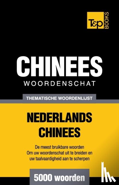 Taranov, Andrey - Thematische woordenschat Nederlands-Chinees - 5000 woorden