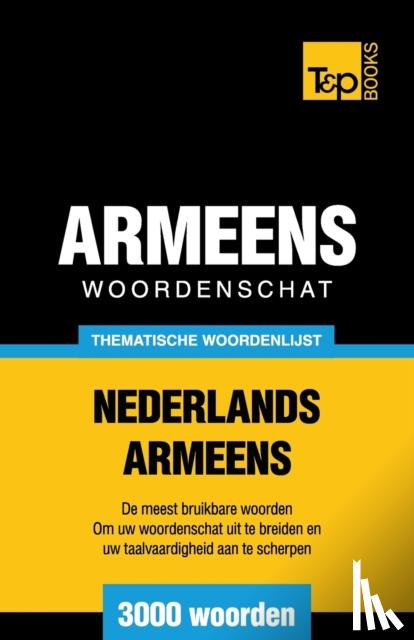 Taranov, Andrey - Thematische woordenschat Nederlands-Armeens - 3000 woorden
