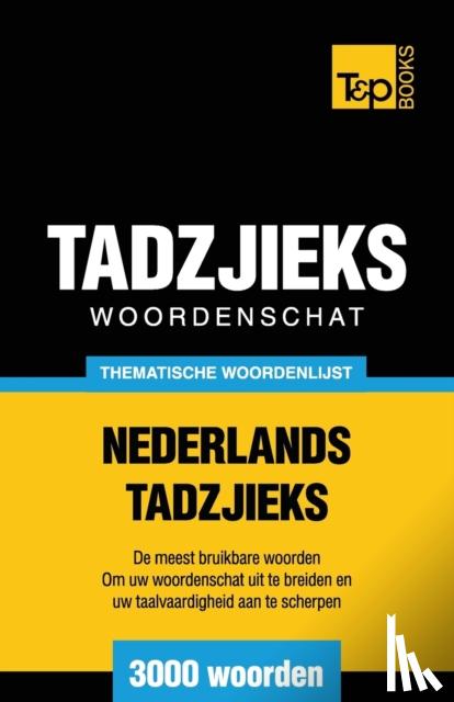 Taranov, Andrey - Thematische Woordenschat Nederlands-Tadzjieks - 3000 Woorden