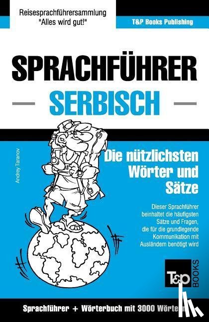 Taranov, Andrey - Sprachfuhrer Deutsch-Serbisch und thematischer Wortschatz mit 3000 Woertern