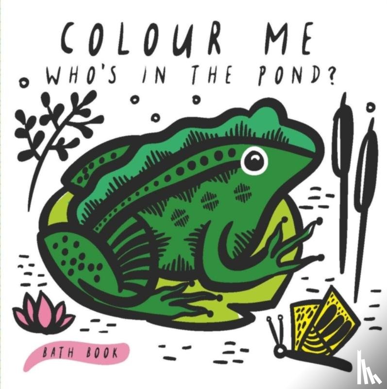 Sajnani, Surya - Colour Me: Who's in the Pond?