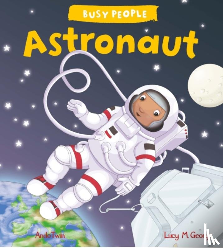 George, Lucy M. - Busy People: Astronaut