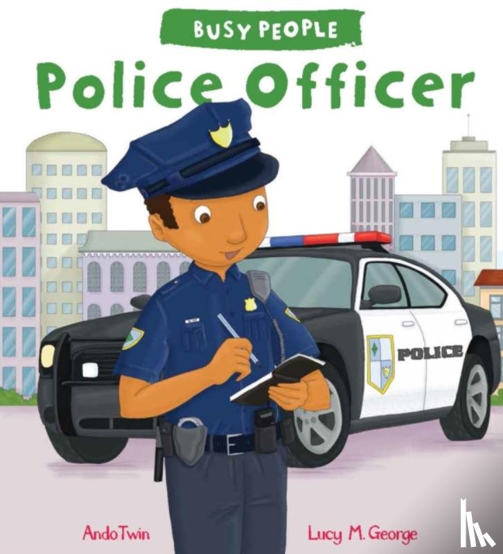 George, Lucy M. - Busy People: Police Officer