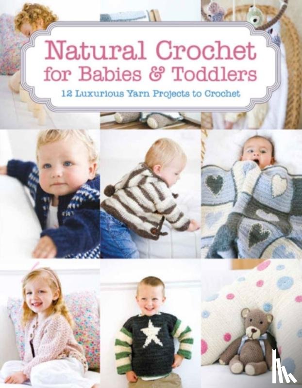 Barrett, Tina - Natural Crochet for Babies & Toddlers