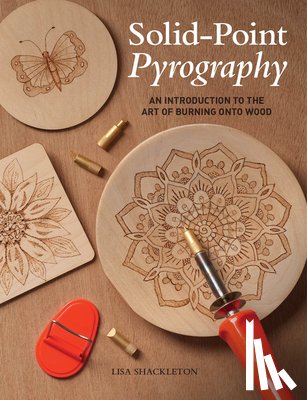 Shackleton, Lisa - Solid-Point Pyrography