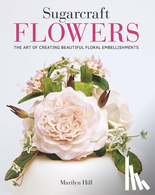 Hill, Marilyn - Sugarcraft Flowers