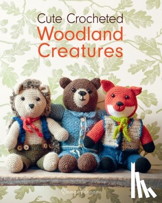 Varnam, E - Cute Crocheted Woodland Creatures