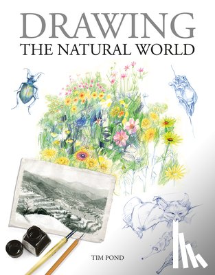 Pond, Tim - Drawing the Natural World