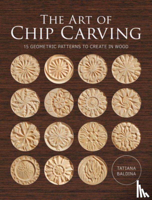 Baldina, Tatiana - Art of Chip Carving, The