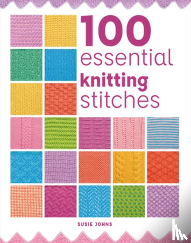 Johns, Susie - 100 Essential Knitting Stitches