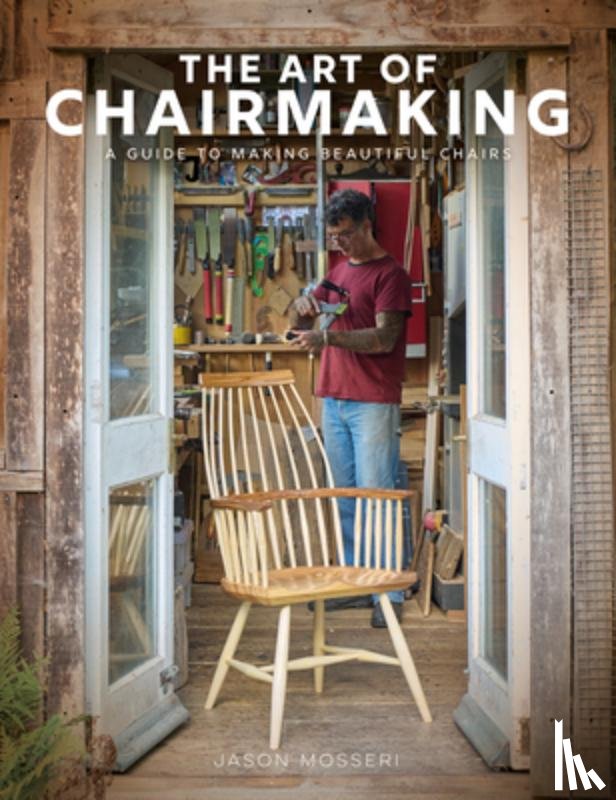 Mosseri, Jason - The Art of Chairmaking
