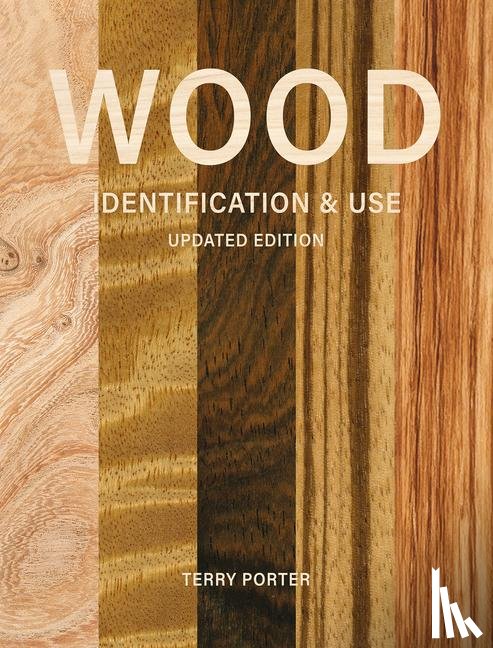 Porter, Terry - Wood Identification & Use (Updated Edition)