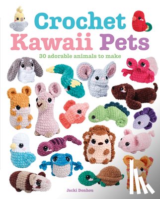 Donhou, Jacki - Crochet Kawaii Pets